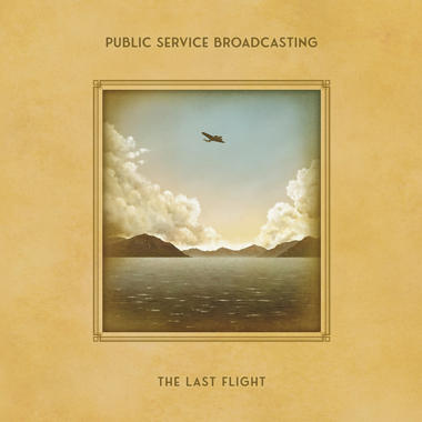 Public Service Broadcasting -  The Last Flight